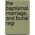 The Baptismal, Marriage, And Burial Regi