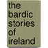 The Bardic Stories Of Ireland