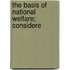 The Basis Of National Welfare; Considere