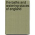 The Baths And Watering-Places Of England