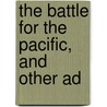 The Battle For The Pacific, And Other Ad door Rowan Stevens