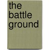 The Battle Ground door Ellen Anderson Gholson Glasgow