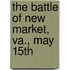 The Battle Of New Market, Va., May 15th