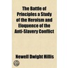 The Battle Of Principles A Study Of The door Newell Dwight Hillis