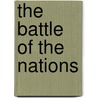 The Battle Of The Nations by Frederic Arnold Kummer