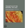 The Battle Of The Nations, 1914-1918; A by Frederic Arnold Kummer