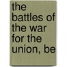 The Battles Of The War For The Union, Be door Prescott Holmes