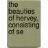 The Beauties Of Hervey, Consisting Of Se