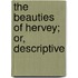 The Beauties Of Hervey; Or, Descriptive