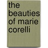 The Beauties Of Marie Corelli by Marie Corelli