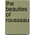 The Beauties Of Rousseau