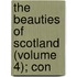 The Beauties Of Scotland (Volume 4); Con