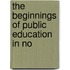 The Beginnings Of Public Education In No