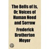 The Bells Of Is, Or, Voices Of Human Nee door Frederick Brotherton Meyer