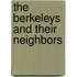 The Berkeleys And Their Neighbors