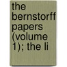 The Bernstorff Papers (Volume 1); The Li door Karl Ringhoffer