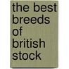 The Best Breeds Of British Stock door John Watson