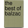 The Best Of Balzac door Honor� De Balzac