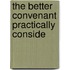 The Better Convenant Practically Conside