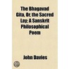 The Bhagavad Gita, Or, The Sacred Lay; A door John Davies