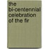 The Bi-Centennial Celebration Of The Fir