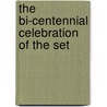 The Bi-Centennial Celebration Of The Set by Alain Campbell White