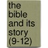 The Bible And Its Story (9-12)