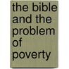 The Bible And The Problem Of Poverty door Samuel Macginis Godbey