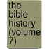 The Bible History (Volume 7)