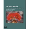 The Bible In Spain (1906) by George Henry Borrow