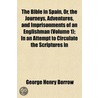 The Bible In Spain, Or, The Journeys, Ad by George Henry Borrow