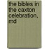 The Bibles In The Caxton Celebration, Md