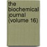 The Biochemical Journal (Volume 16)