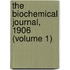 The Biochemical Journal, 1906 (Volume 1)