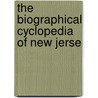 The Biographical Cyclopedia Of New Jerse by John Bigelow