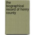 The Biographical Record Of Henry County