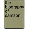 The Biography Of Samson door John Bruce