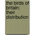 The Birds Of Britain; Their Distribution