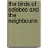 The Birds Of Celebes And The Neighbourin