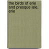 The Birds Of Erie And Presque Isle, Erie door Stephen Dodd