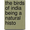 The Birds Of India Being A Natural Histo door Thomas Claverhill Jerdon
