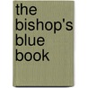 The Bishop's Blue Book door John Sanders Reed