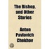 The Bishop, And Other Stories