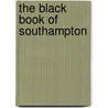 The Black Book Of Southampton by Southampton