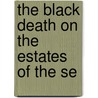 The Black Death On The Estates Of The Se door Ada Elizabeth Levett