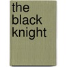 The Black Knight door Mrs. Alfred Sidgwick