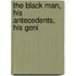 The Black Man, His Antecedents, His Geni