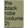 The Black Robe (Volume 2) door William Wilkie Collins