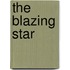 The Blazing Star