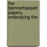 The Blennerhassett Papers, Embodying The by Safford
